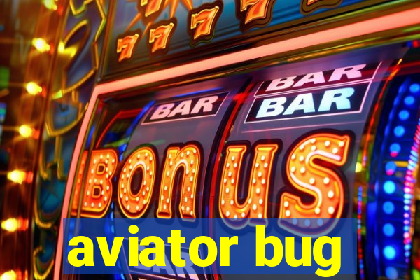 aviator bug